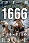 1666 Redemption Through Sin: Global Conspiracy in History, Religion, Politics and Finance By Robert Sepehr Cover Image
