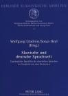 Slawische Und Deutsche Sprachwelt: Typologische Spezifika Der Slawischen Sprachen Im Vergleich Mit Dem Deutschen (Berliner Slawistische Arbeiten #1) By Wolfgang Gladrow (Editor), Sonja Heyl (Editor) Cover Image