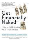 Get Financially Naked: How to Talk Money with Your Honey By Manisha Thakor, Sharon Kedar Cover Image