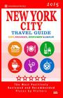 New York City Travel Guide 2015: Shops, Restaurants, Entertainment and Nightlife in New York (City Travel Guide 2015) Cover Image