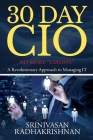30 Day CIO: No More Layoffs - A Revolutionary Approach to Managing IT By Srinivasan Radhakrishnan Cover Image