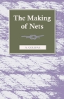 The Making of Nets By A. Colefax Cover Image