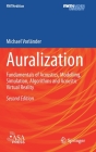 Auralization: Fundamentals of Acoustics, Modelling, Simulation, Algorithms and Acoustic Virtual Reality (Rwthedition) Cover Image