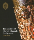 Treasures of Christ Church Cathedral Dublin Cover Image