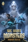 We Hunt Monsters 8 Cover Image