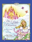 His Little Princess: Treasured Letters from Your King A Devotional for Children (His Princess) Cover Image