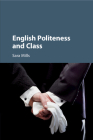 English Politeness and Class By Sara Mills Cover Image