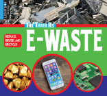 Reduce, Reuse, and Recycle E-Waste Cover Image