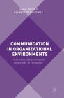 Communication in Organizational Environments: Functions, Determinants and Areas of Influence By Anna Rogala, Sylwester Bialowas Cover Image
