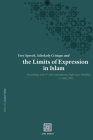 Free Speech, Scholarly Critique and the Limits of Expression in Islam: Proceedings of the 9th AMI Contemporary Fiqhī Issues Workshop, 1-2 July 20 By Liyakat Takim (Editor) Cover Image