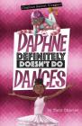 Daphne Definitely Doesn't Do Dances By Tami Charles, Marcos Calo (Illustrator) Cover Image