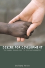 Desire for Development: Whiteness, Gender, and the Helping Imperative By Barbara Heron Cover Image