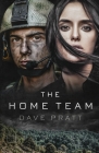 The Home Team By Dave Pratt Cover Image