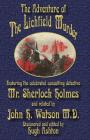 The Adventure of the Lichfield Murder: Featuring the celebrated consulting detective Mr. Sherlock Holmes and related by John H. Watson M.D. By Hugh Ashton Cover Image