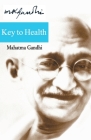 Key To Health By Mohandas K. Gandhi Cover Image