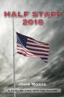 Half Staff 2018 By John Morse Cover Image