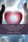 La Teoría de los Sentimientos Morales By Edibook (Editor), Adam Smith Cover Image