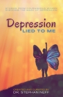 Depression Lied to Me By Stephan Neff (Created by), Romina Cavagnola (Prepared by) Cover Image