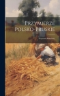Przymierze Polsko-Pruskie By Szymon Askenazy Cover Image