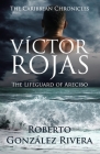 Víctor Rojas: The Lifeguard of Arecibo By Roberto González Rivera Cover Image