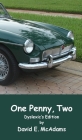 One Penny, Two: How one penny became $41,943.04 in just 23 days By David E. McAdams Cover Image
