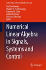 Numerical Linear Algebra in Signals, Systems and Control (Lecture Notes in Electrical Engineering #80) Cover Image