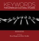 Keywords for American Cultural Studies, Second Edition Cover Image