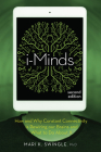 I-Minds - 2nd Edition: How and Why Constant Connectivity Is Rewiring Our Brains and What to Do about It Cover Image