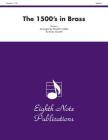 The 1500s in Brass: Score & Parts (Eighth Note Publications) By Donald Coakley (Arranged by) Cover Image