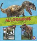 Allosaurus and Its Relatives: The Need-To-Know Facts (Dinosaur Fact Dig) By Megan Cooley Peterson, Jon Hughes (Illustrator) Cover Image