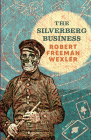 Silverberg Business By Robert Freeman Wexler Cover Image