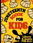 Juneteenth Book for Kids - Liberty & Justice for All !: On Juneteenth History and Activities Book for Children from 7 Years Old, Social Justice Books By Green Owl Cover Image