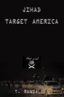 Jihad Target America By Tino Randall Cover Image