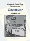Censorship (Writing the Critical Essay: An Opposing Viewpoints Guide) By Lauri S. Friedman (Editor) Cover Image