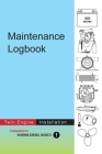 Maintenance Logbook - Twin Engine Installation: value-added logbook for marine diesel engine installations By Dennison Berwick, Dennison Berwick (Illustrator) Cover Image