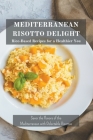 Mediterranean Risotto Delights: Rice-Based Recipes for a Healthier You Cover Image