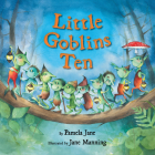 Little Goblins Ten By Pamela Jane, Jane Manning (Illustrator) Cover Image