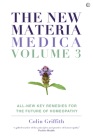 The New Materia Medica: Volume III: All-new Key Remedies for the Future of Homoeopathy Cover Image