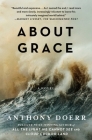 About Grace: A Novel By Anthony Doerr Cover Image