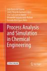 Process Analysis and Simulation in Chemical Engineering By Iván Darío Gil Chaves, Javier Ricardo Guevara López, José Luis García Zapata Cover Image