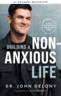 Building a Non-Anxious Life By John Delony, Dave Ramsey (Foreword by) Cover Image