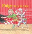 Pidge Takes the Stage By Michelle Grimes, Bill Deore (Illustrator) Cover Image