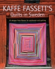 Kaffe Fassett's Quilts in Sweden: 20 Designs from Rowan for Patchwork Quilting By Kaffe Fassett Cover Image
