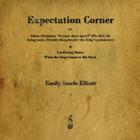 Expectation Corner: Or Adam Slowman, Is Your Door Open? By Emily Steele Elliott Cover Image