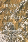 Travel Guide To Ruskeala 2023: Unveiling The Hidden Gems Of Ruskeala: Beyond The Tourist Routes Cover Image