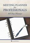 Meeting Planner for Professionals: 365 Day Planner Cover Image