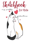 Sketchbook for kids: Children Sketch Book for Drawing Practice, Cute Cat Cover ( Best Gifts for Age 4, 5, 6, 7, 8, 9, 10, 11, and 12 Year B Cover Image