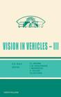 Vision in Vehicles III By I. D. Brown, I. Moorhead, C. M. Haslegrave Cover Image