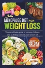 Menopause Diet for Weight Loss: Women Athlete Guide To Hormone Balance And 30-Day Exercise Plan To Burn Fat (Tested And Proven) Cover Image