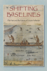 Shifting Baselines: The Past and the Future of Ocean Fisheries Cover Image